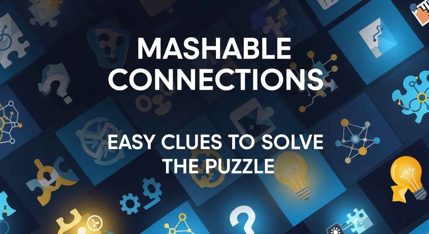 Why the Mashable Connections Hint Today Matters