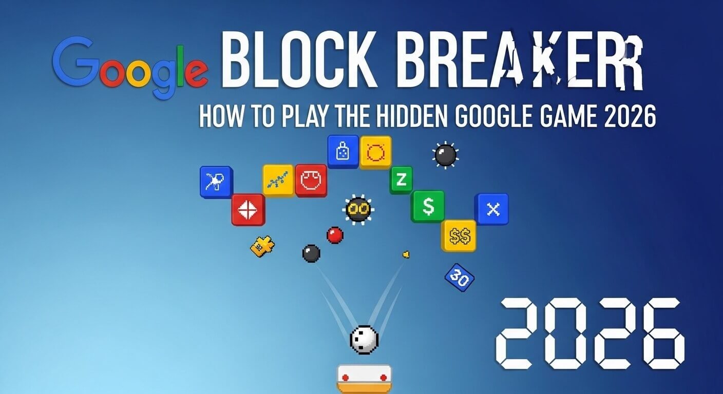 Google Block Breaker: How to Play the Hidden Google Game 2026