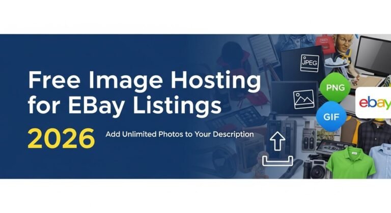 Free Image Hosting for eBay Listings: Add Unlimited Photos to Your Description (2026)
